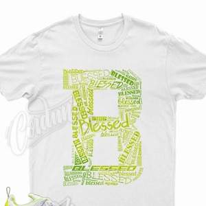 White &quot; BLESSED &quot; T Shirt for N Vapormax Plus Tennis Ball Electric Green Volt Lime by Kicks Matched