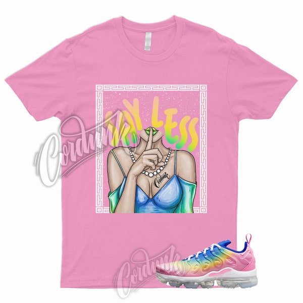 SHHH T Shirt to Match Air VaporMax Plus Rainbow Pink Spell Citron Pulse Spring