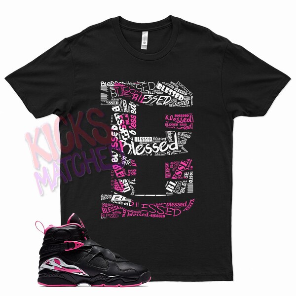 Black " BLESSED " T Shirt to match Jordan 8 Pinksicle Pink Sicle by Kicks Matched
