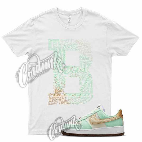 White " BLESSED " T Shirt for N Air Force 1 Green Glow Metallic Gold Purple Pulse Coconut Milk Cork Happy Pineapple by Kicks Matched