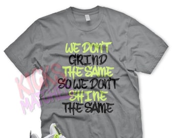 Grey " GRIND " T Shirt to match Jordan 4 Neon Volt Patch Work Air Max 95 90 by Kicks Matched