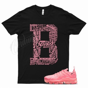 Black " BLESSED " T Shirt for  N Air VaporMax Plus Bubblegum Sunset Pulse Pink WMNS Atlanta City Special ATL by Kicks Matched