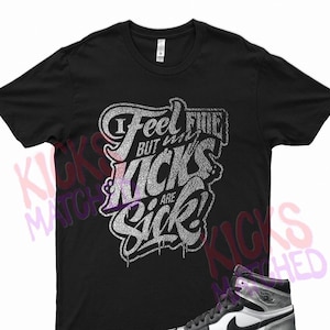 Black " BIG SICK " T Shirt to match Jordan 1 Silver Toe by Kicks Matched