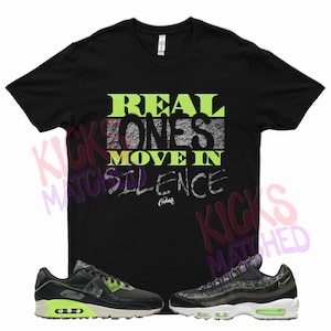Black &quot; REAL ONES &quot; T Shirt to match N Air Zoom M2Z2 Electric Green Max 95 by Kicks Matched