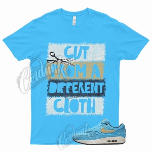 CUT T Shirt to Match Air Max 1 Corduroy Baltic Blue Sesame Gridiron Sail Dunk