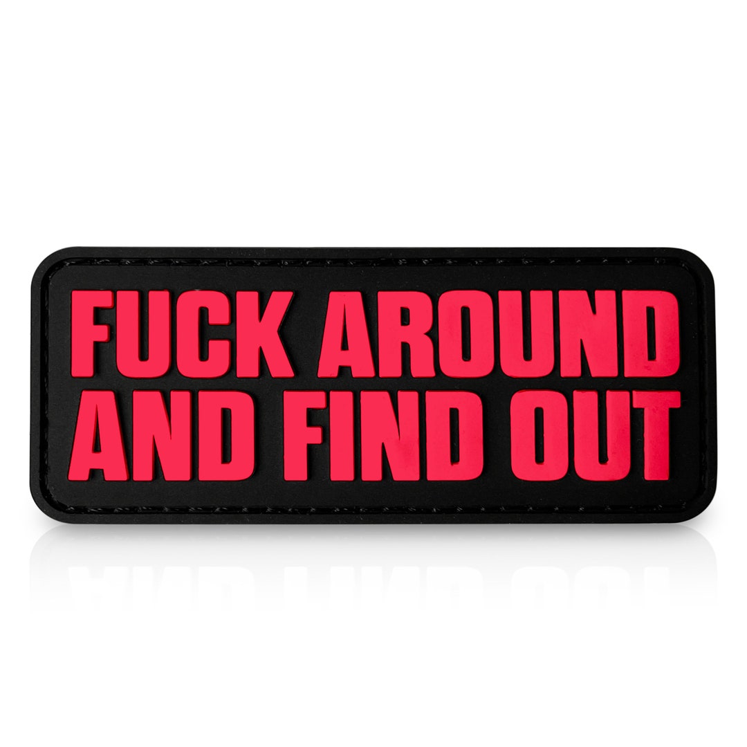Fuck Around and Find Out PVC Patch, FAFO Morale Patch for