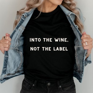 Into The Wine, Not The Label Women&#39;s T-Shirt | Schitt&#39;s Creek Apparel | Schitt&#39;s Creek T-Shirt | Love Is Love T-Shirt | Equal Rights T-Shirt