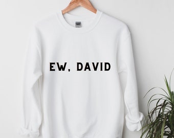 Ew David Damen Sweatshirt | Schitt es Creek Apparel | Schitt es Creek Sweatshirt | Liebe ist Liebe Sweatshirt | Gleiche Rechte Sweatshirt | Lustig