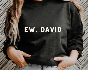 Ew David Women's Sweatshirt Schitt's 