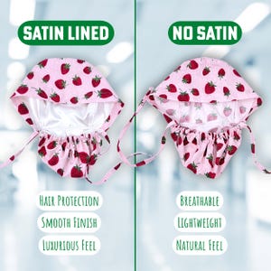 May include: Two pink satin-lined and unlined sleep caps with a strawberry print. The satin-lined cap has the words "Hair Protection", "Smooth Finish", and "Luxurious Feel" written below it. The unlined cap has the words "Breathable", "Lightweight", and "Natural Feel" written below it.