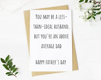 Marido abaixo do ideal, mas pai acima da média. Cartão engraçado de Dia dos Pais para pai divorciado. Presente de humor negro de filho ou filha. Para imprimir.