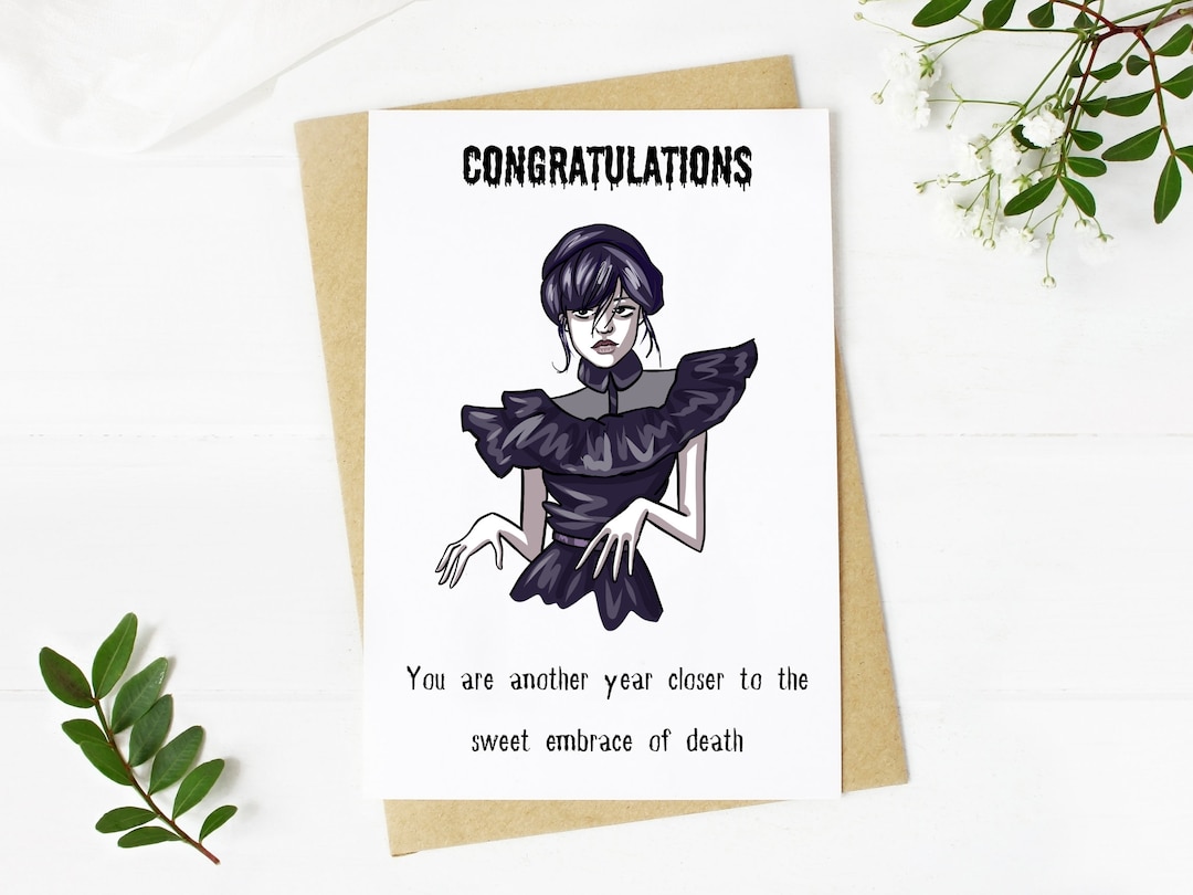 Dark Humor Birthday Card. Funny Printable Wednesday Adams Inspired