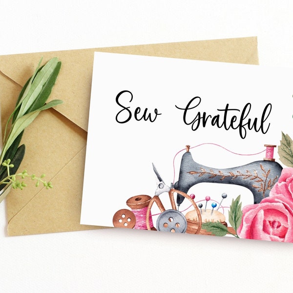 Sew Grateful/ Printable Thank You Greeting Card/ Gratitude Digital Download for Friend/ Sewing Themed Card/ Watercolor Sewing Machine Art