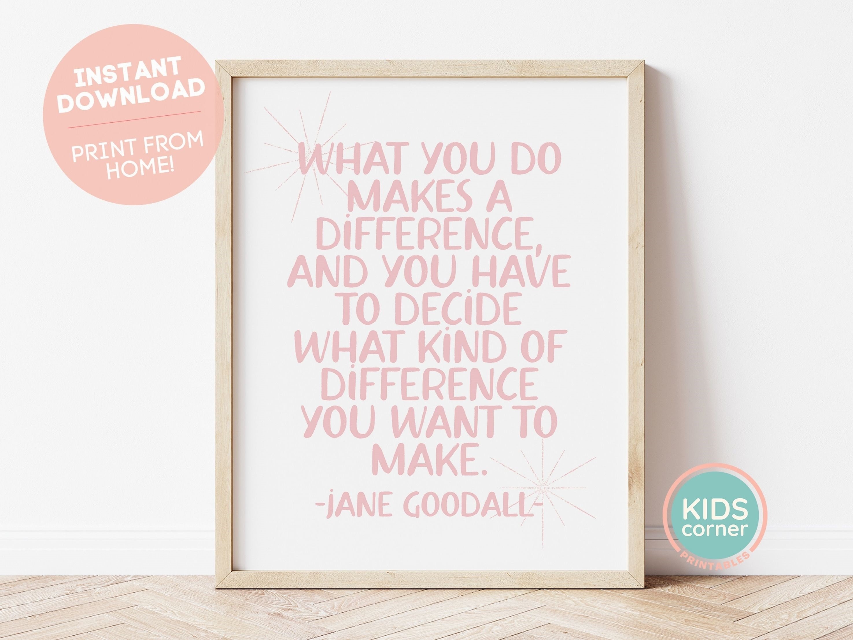 Jane Goodall What You Do Makes A Difference