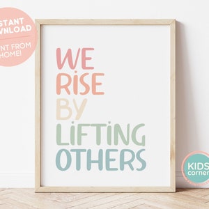 We Rise By Lifting Others Print, Classroom Decor, Rainbow Decor, Motivational Wall Art, Classroom Art, Inclusion Art, Playroom DIGITAL ART