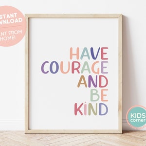 Have Courage And Be Kind Print, Cinderella Quote, Office Decor, Nursery Decor, Playroom Sign, Kids Corner Print, DIGITAL DOWNLOAD