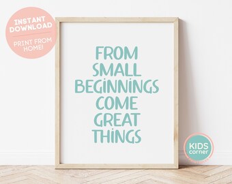Van klein begin komen grote dingen print, motiverende klassikale print, thuisschool afdrukbaar, bemoedigend afdrukbaar, digitale download