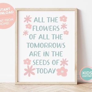 All The Flowers Of All The Tomorrows Are In The Seeds Of Today Print, Positive Decor, Flowers Art, Printable Art, Flower, DIGITAL DOWNLOAD