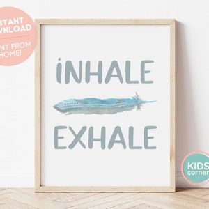 Inhale Exhale Wall Art, Inhale Exhale Print, Positive Decor, Feather Art, Kids Decor, Positive Art, Yoga Decor, Breathe DIGITAL DOWNLOAD