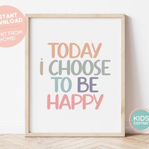 Today I Choose To Be Happy Print, Boho Colors Printable Quote, Classroom Wall Art, Nursery Printable, Kids Playroom, DIGITAL DOWNLOAD