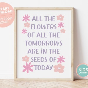 All The Flowers Of All The Tomorrows Are In The Seeds Of Today Print, Positive Decor, Flowers Art, Printable Art, Flower, DIGITAL DOWNLOAD