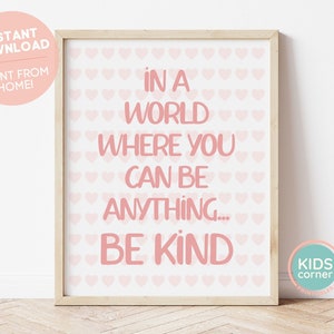 In een wereld waar je alles kunt zijn... Wees vriendelijk print, klas afdrukbaar, klassikale print, home school decor, klaslokaal digitale download