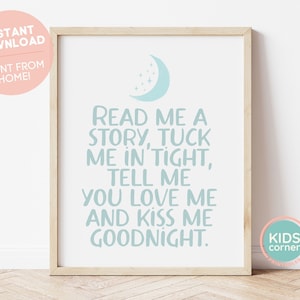 Read Me A Story, Tuck Me In Tight, Tell Me You Love Me And Kiss Me Goodnight Print, Nursery Room Print, Kids Corner Art, DIGITAL DOWNLOAD