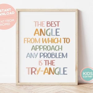 The Best Angle From Which To Approach Any Problem Is The Try-Angle Print, Math Humor Classroom Printable, Boho Word Art, DIGITAL DOWNLOAD