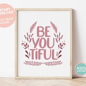 Be You Tiful Print, Beautiful Nursery Printable, Kids Room Decor, Playroom Wall Art, Nursery Word Art, Instant DIGITAL DOWNLOAD