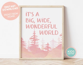 It's A Big, Wide, Wonderful World Print, Wonderful Positive Decor, Mountains Art, Kids Decor, Positive Art, Tree Decor, DIGITAL DOWNLOAD