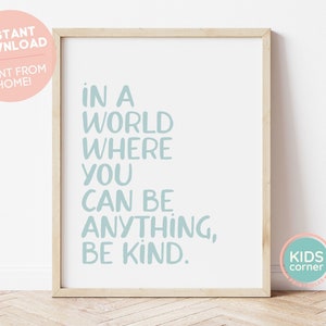 En un mundo donde puedes ser cualquier cosa amable, signo motivacional, signo amable, signo inspirador, sala de niños, citar arte, descarga DIGITAL