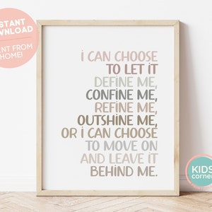 I Can Choose To Let It Define Me, Confine Me, Refine Me, Outshine Me, Or I Can Choose To Move On And Leave It Behind Me Print, Brown DIGITAL