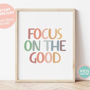 Focus On The Good Print, Colorful Word Art Printable, Kids Corner, Children&#39;s Playroom, Kids Room Decor, Nursery Wall Art DIGITAL DOWNLOAD