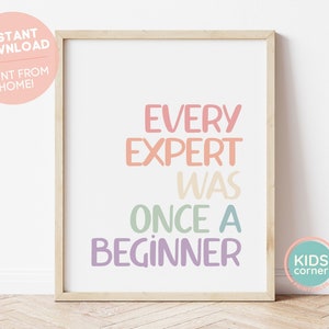 Every Expert Was Once A Beginner Print, Rainbow Classroom, Playroom Nursery Decor, Instant Positive Art, Kids Room Decor, DIGITAL DOWNLOAD