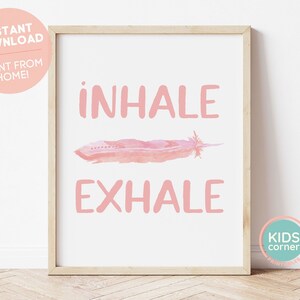 Inhale Exhale Wall Art, Inhale Exhale Print, Positive Decor, Feather Art, Kids Decor, Positive Art, Yoga Decor, Breathe DIGITAL DOWNLOAD