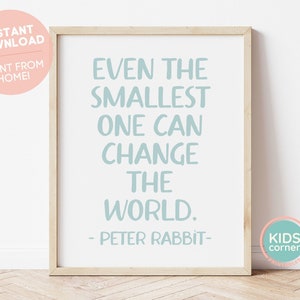 Even The Smallest One Can Change The World Print, Peter Rabbit Quote, Blue Art, Nursery Room Printable, Kids Corner Art, DIGITAL DOWNLOAD