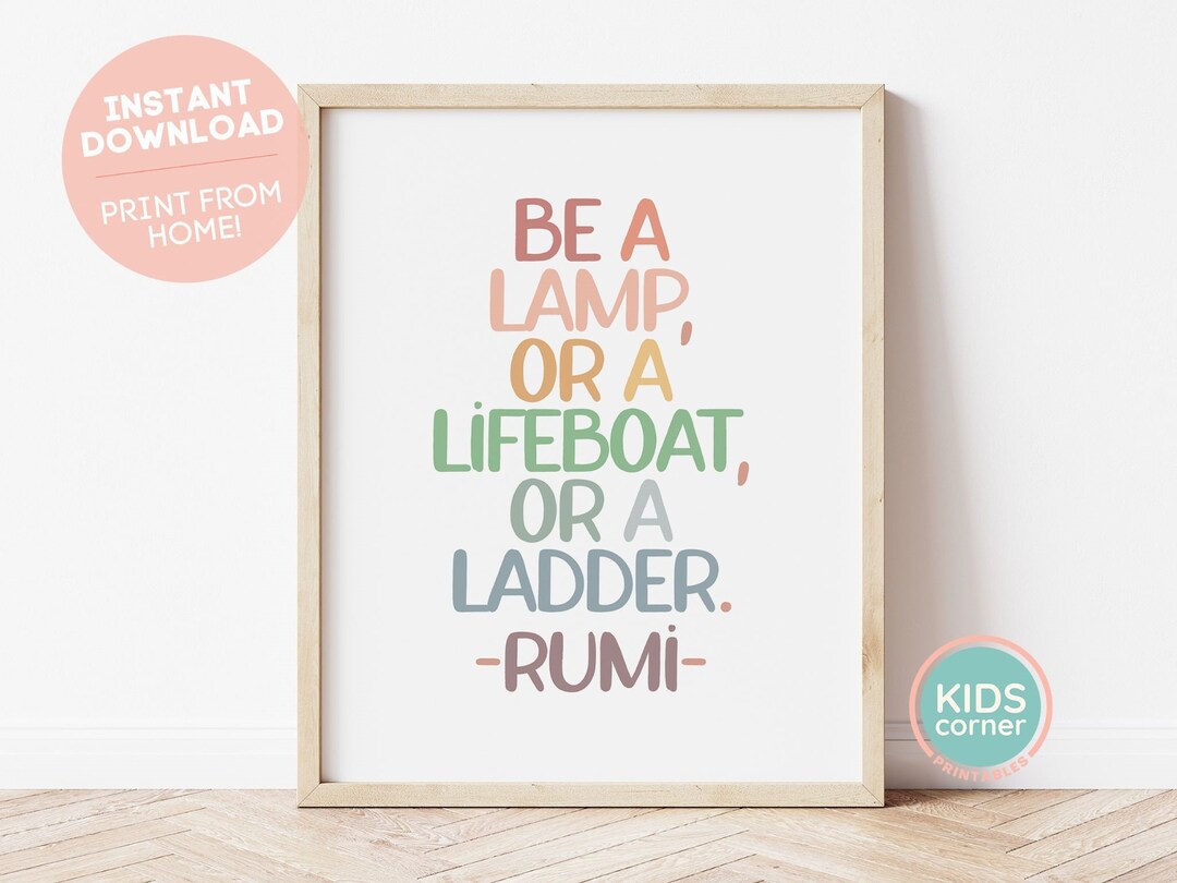 Be A Lamp, or A Lifeboat, or A Ladder Print,