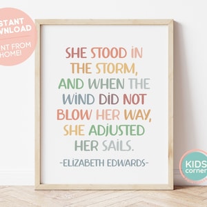 She Stood In The Storm, And When The Wind Did Not Blow Her Way, She Adjusted Her Sails Printable, Elizabeth Edwards Quote, DIGITAL DOWNLOAD