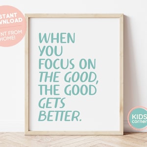 When You Focus On The Good, The Good Gets Better Print, Blue Printable, PMA Print, Positive Mindset Print, Positive Art, DIGITAL DOWNLOAD