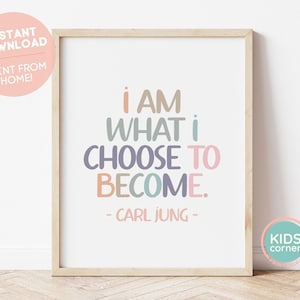 Ich bin was ich wähle, um zu werden Druck, Carl Jung Zitat, Boho Farben, Klassenzimmer Wandkunst, positive Nachricht druckbar, sofortiger DIGITALER DOWNLOAD