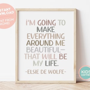 Voy a hacer que todo a mi alrededor sea hermoso, esa será mi vida impresa, cita de Elsie De Wolfe, póster del aula, DESCARGA DIGITAL