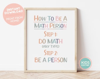 How To Be A Math Person Print, Step 1 Do Math (Any Type), Step 2 Be A Person, Boho Classroom Printable, Funny Mathematics DIGITAL DOWNLOAD
