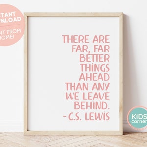 There Are Far, Far Better Things Ahead Than Any We Leave Behind Print, CS Lewis, Blue Quote Print, Positive Focus Art, DIGITAL DOWNLOAD