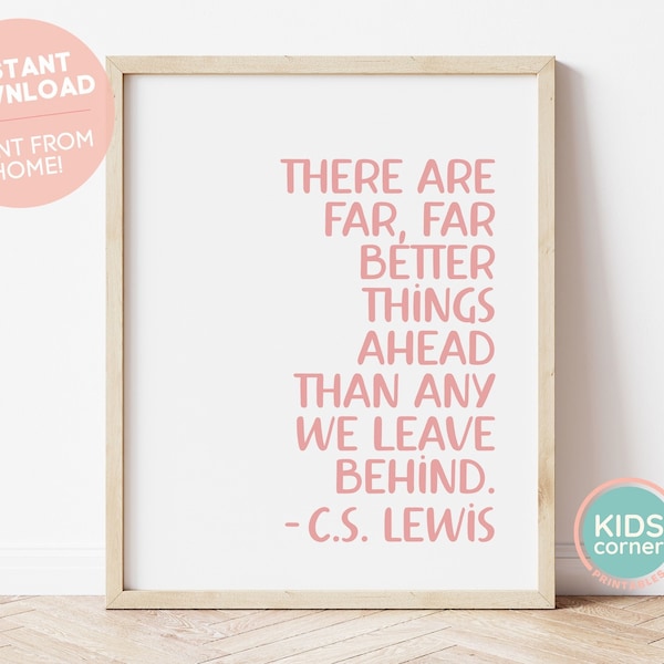 Il y a beaucoup, beaucoup de meilleures choses à venir que tout ce que nous laissons derrière nous Impression, CS Lewis, Blue Quote Print, Positive Focus Art, TÉLÉCHARGEMENT NUMÉRIQUE