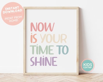 Now Is Your Time To Shine Print, Rainbow Print, Time To Shine Printable, Classroom Decor, Playroom Decor, Colors Playroom Art, DIGITAL FILE