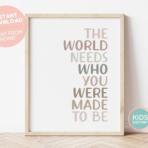 The World Needs Who You Were Made To Be Print, Brown Colors Print, Boho Positive Quote, Instant Download, Positive Decor, DIGITAL DOWNLOAD