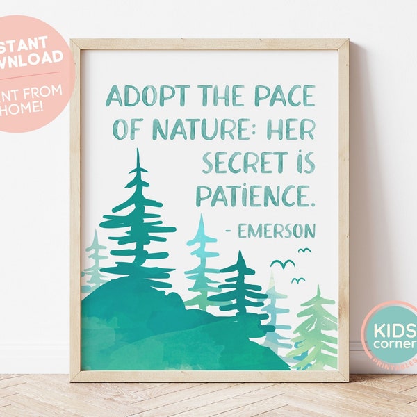 Adopt The Pace Of Nature: Her Secret Is Patience Print, Ralph Waldo Emerson Quote Art, Green Trees Printable, Nature Quote, DIGITAL DOWNLOAD