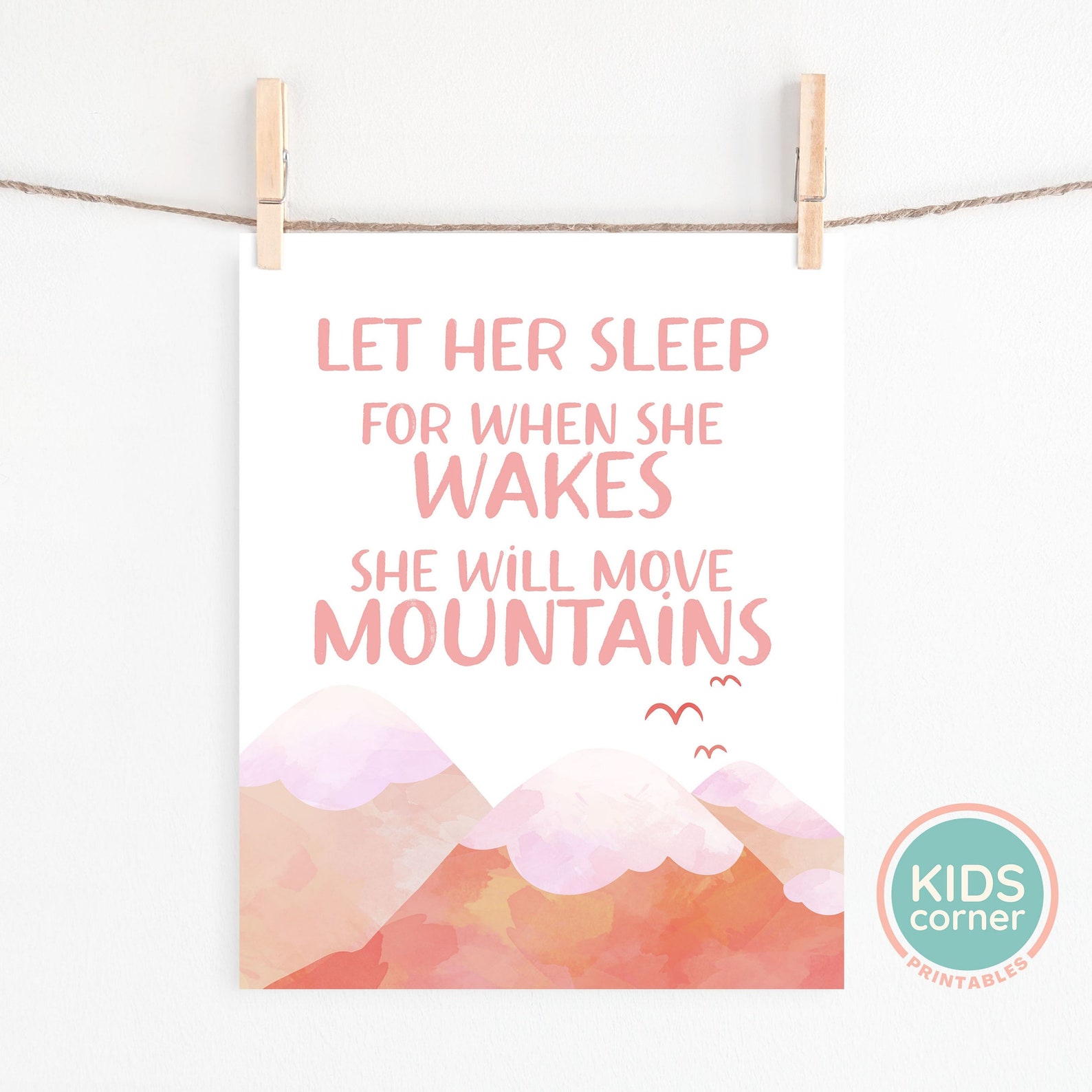 Let Her Sleep for When She Wakes She Will Move Mountains Printable, Let ...