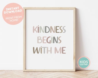Kindness Begins With Me Print, Classroom Printable, Nursery Room Decor, Bedroom Wall Art, Playroom Printable, Word Art, DIGITAL DOWNLOAD