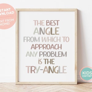 The Best Angle From Which To Approach Any Problem Is The Try-Angle Print, Math Humor Classroom Printable, Brown Word Art, DIGITAL DOWNLOAD